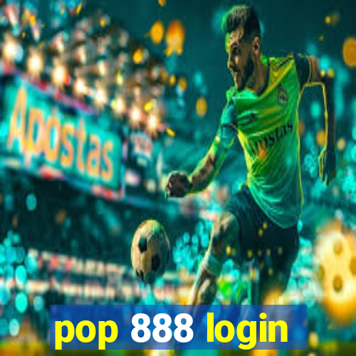 pop 888 login